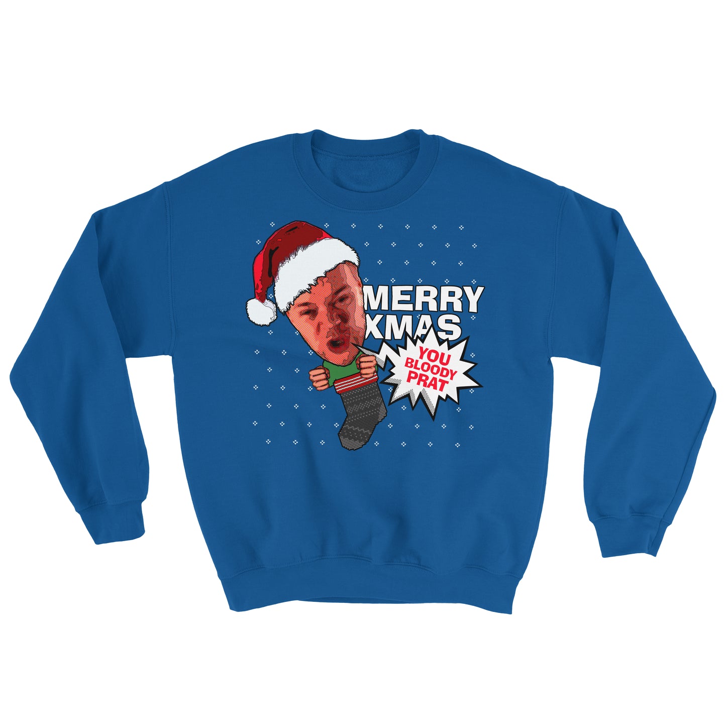 Merry Xmas You Bloody Prat Sweatshirt